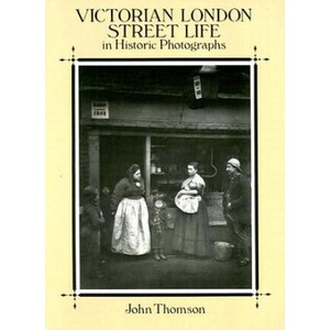 Victorian London Street Life in Historic Photographs | Adolphe Smith (ISBN: 9780486281216)