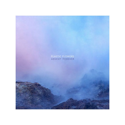 Absent Forever - Plastic Flowers LP