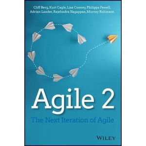 Agile 2 - The Next Iteration of Agile | Cliff Berg, Kurt Cagle, Lisa Cooney, Philippa Fewell, Adrian Lander, Raj Nagappan, Murray O. Robinson (ISBN: 9781119799276)
