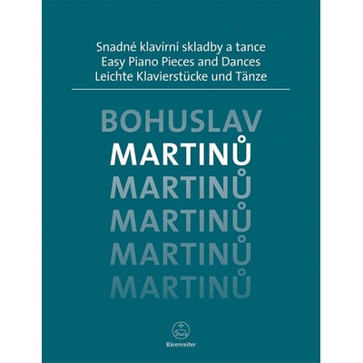 Snadné klavírní skladby a tance - Bohuslav Martinů
