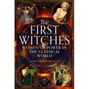 The First Witches | Prescott, Alexis Hannah (ISBN: 9781399038362)