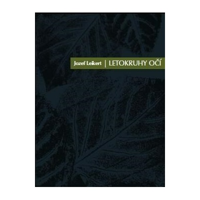Letokruhy očí - Jozef Leikert