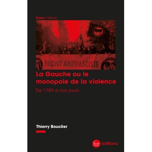 La Gauche ou le monopole de la violence | Bouclier (ISBN: 9782491446949)