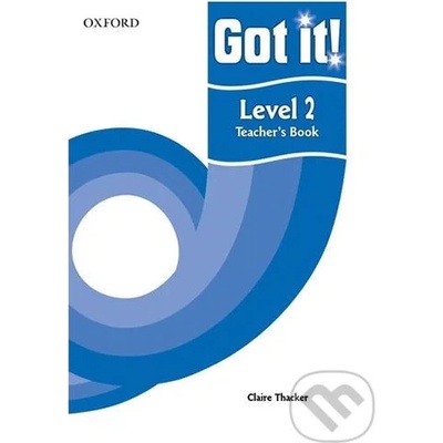GOT IT! 2 TEACHER´S BOOK - BOWEN, P.;DELANEY, D.