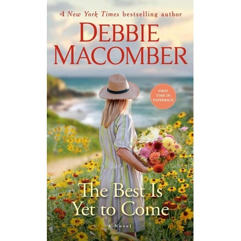 The Best Is Yet to Come - Debbie Macomber