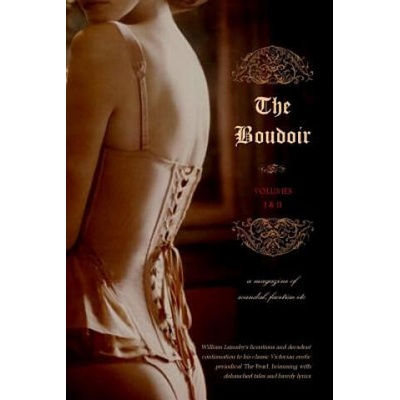The Boudoir, Volumes 1 and 2: A Magazine of Scandal, Facetiae Etc | Locus Elm Press, William Lazenby, Anonymous