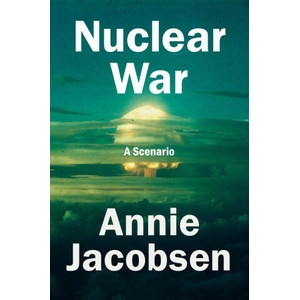 Nuclear War: A Scenario | JACOBSEN ANNIE (ISBN: 9780593476093)