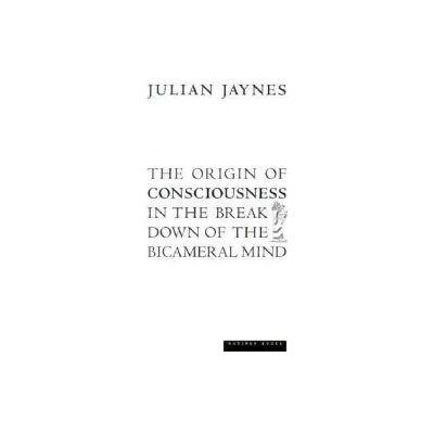 The Origin of Consciousness in the Breakdown of the Bicameral Mind