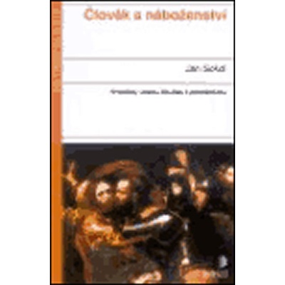 Člověk a náboženství - Špiner Dušan