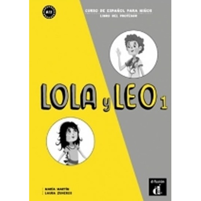 Lola y Leo 1 A1.1 – Libro del profesor