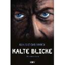 Kalte Blicke