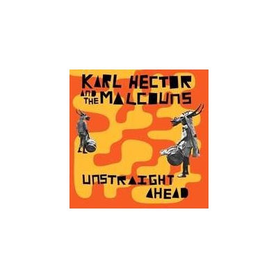 Hector Karl & The Malcou - Unstraight Ahead CD