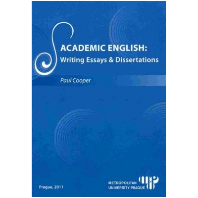 Academic English: Writing Essays Dissertations - Paul Cooper