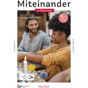 Miteinander in Österreich - Deutsch für Alltag und Beruf B1.1, m. 1 Buch, m. 1 Beilage | Dagmar Giersberg, Ines Haelbig, Felix Steffan, Carola Hamann, Andrea K. Heckert, Daniela Niebisch, Lukas Mayrhofer, Lukas Mayrhofer, Eos Paul (ISBN: 9783196018912)