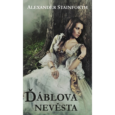 Ďáblova nevěsta - Alexander Stainforth