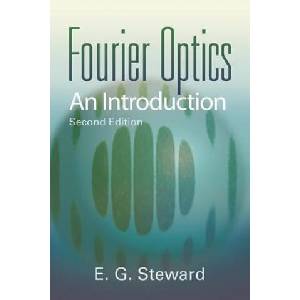 Fourier Optics an Introduction 2nd | e g steward (ISBN: 9780486435046)