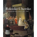Knihy Rakúsko-Uhorsko - 2. vyd. - László Csorba, Csaba Fazekas, Roman Holec