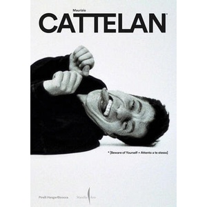 Maurizio Cattelan: Beware of Yourself (ISBN: 9791254632468)