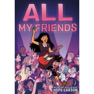All My Friends | Hope Larson (ISBN: 9780374388669)