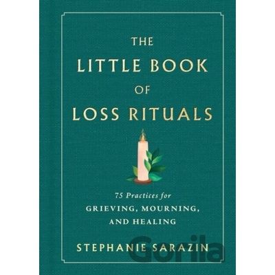 The Little Book of Loss Rituals - Stephanie Sarazin
