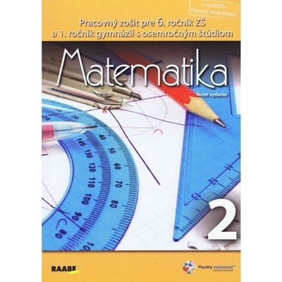 Matematika Pracovný zošit pre 6. ročník 2 Ľubica Popíková