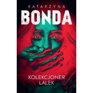 Kolekcjoner lalek. Lena. Tom 1 | Katarzyna Bonda (2025)