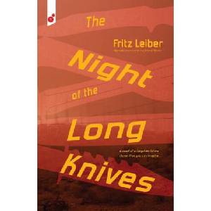 Night of the Long Knives | Fritz Leiber (ISBN: 9781609441128)