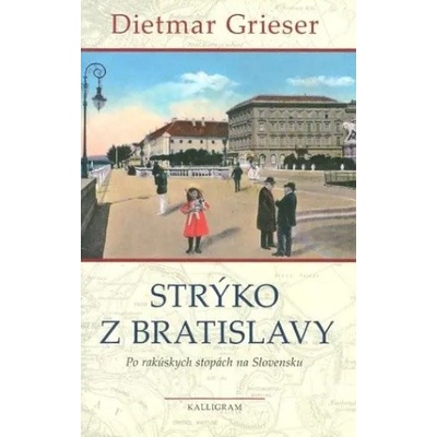 Strýko z Bratislavy - Dietmar Grieser