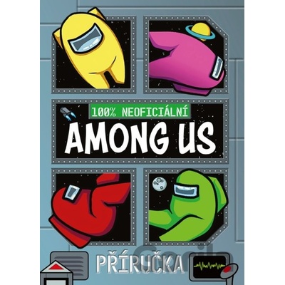 Among Us 100% neoficiální příručka - Egmont ČR