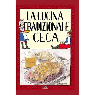 La cucina tradizionale ceca / Tradiční česká kuchyně (italsky)