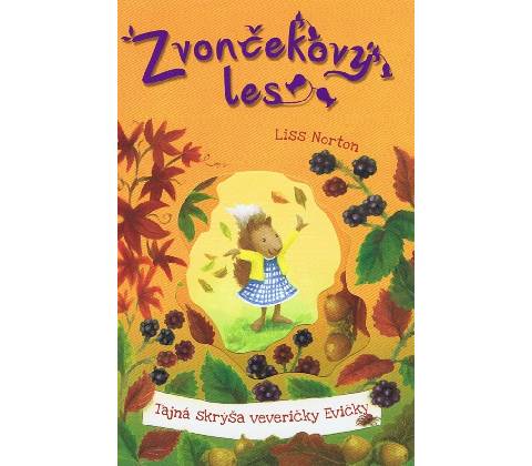 Tajná skrýša veveričky Evičky