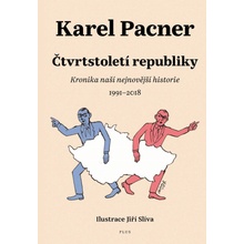 Čtvrtstoletí republiky - Karel Pacner, Jiří Slíva ilustrácie