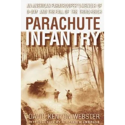 Parachute Infantry | David Kenyon Webster, Stephen E. Ambrose