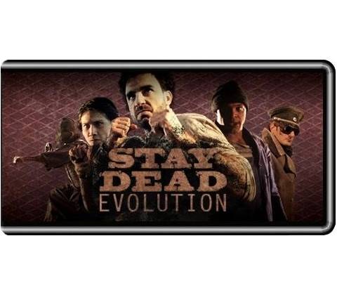 Stay Dead Evolution