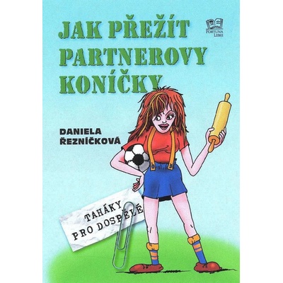 Jak přežít partnerovy koníčky - Taháky pro dospělé