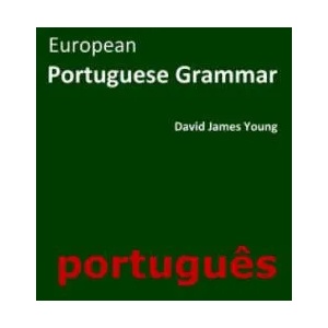 European Portuguese Grammar | David James Young (ISBN: 9781500427498)