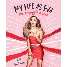 My Life as Eva - The Struggle is Real Gutowski EvaPaperback