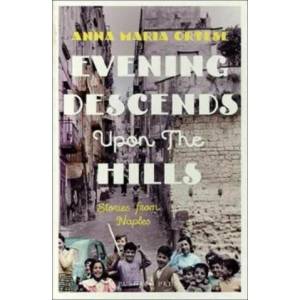 Evening Descends Upon the Hills | Anna Maria Ortese (ISBN: 9781782273356)