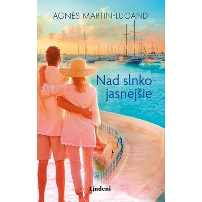 Nad slnko jasnejšie - Agnes Martin-Lugand