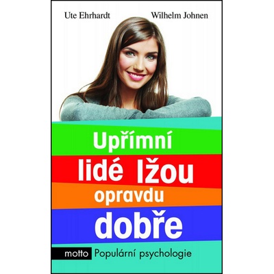 Upřímní lidé lžou opravdu dobře - Ute Ehrhardtová, Wilhelm Johnen