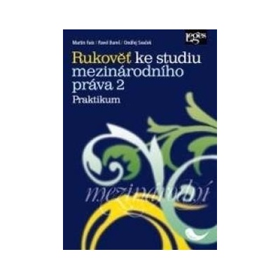 Rukověť ke studiu mezinárodního práva 2 Praktikum