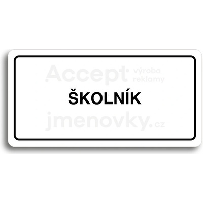 ACCEPT Piktogram ŠKOLNÍK - bílá tabulka - černý tisk