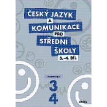 Český jazyk a komunikace pro SŠ 3.4.díl