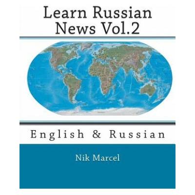Learn Russian News Vol.2: English & Russian
