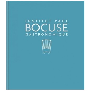 Institut Paul Bocuse Gastronomique: The defin... - Institut Paul Bocuse