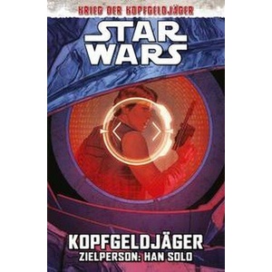 Star Wars Comics: Kopfgeldjäger III - Zielperson: Han Solo | Paolo Villanelli (ISBN: 9783741628160)