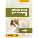 Základy práva pro pedagogy II. - Jana Čuhelová, Karel Schelle a kolektív
