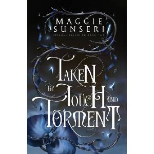 Taken by Touch and Torment (ISBN: 9781943165544)