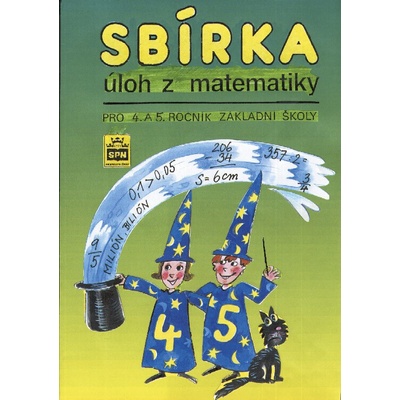 Sbírka úloh z matematiky pro 4. a 5. ročník základních škol - Kaslová Michaela a kolektiv