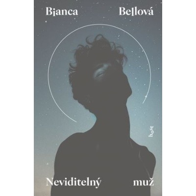 Neviditelný muž - Bianca Bellová